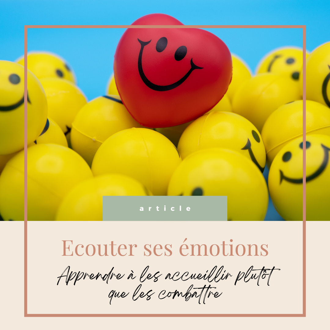 Écouter ses émotions : apprendre à les accueillir plutôt qu’à les combattre
