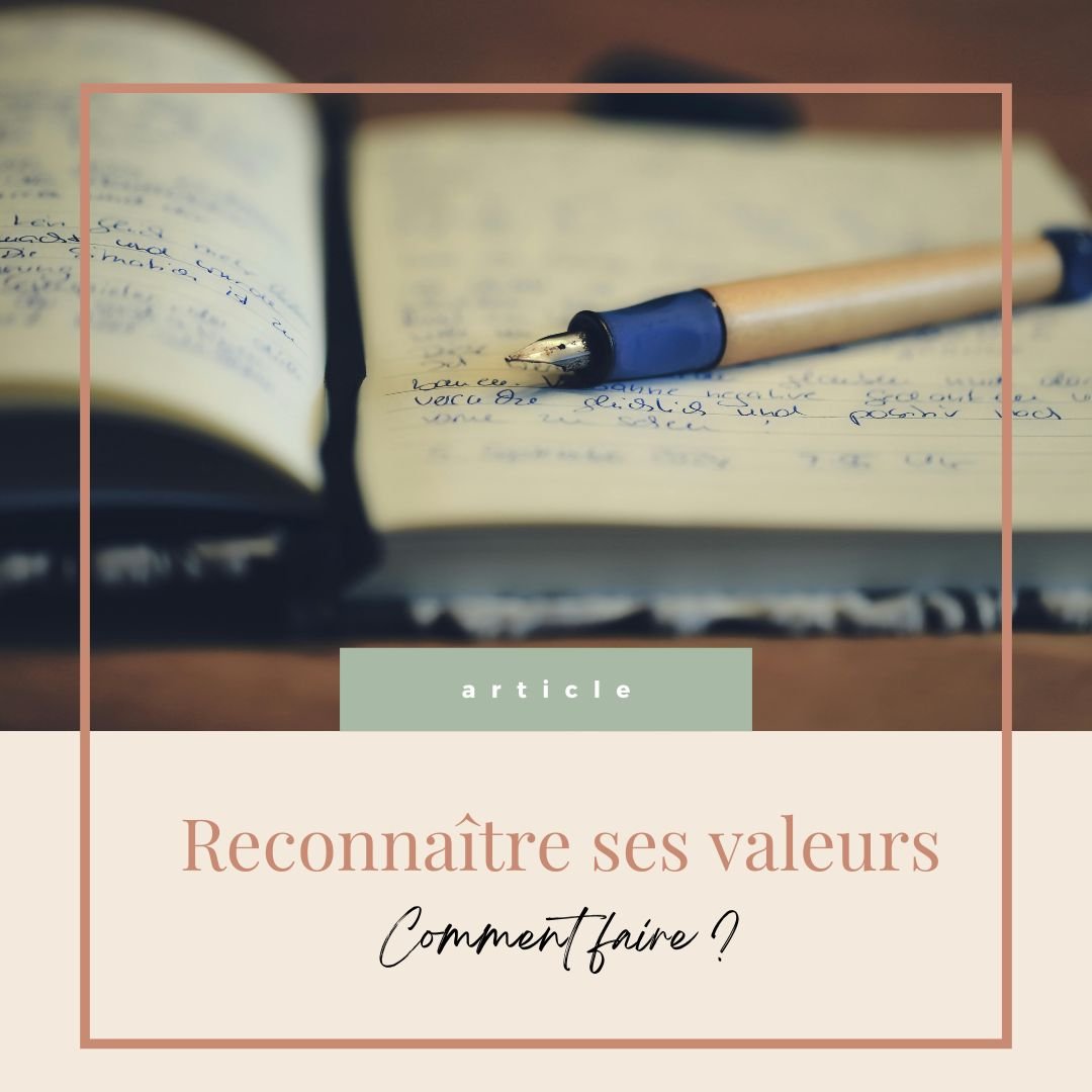 Reconnaître ses valeurs : Comment faire? 