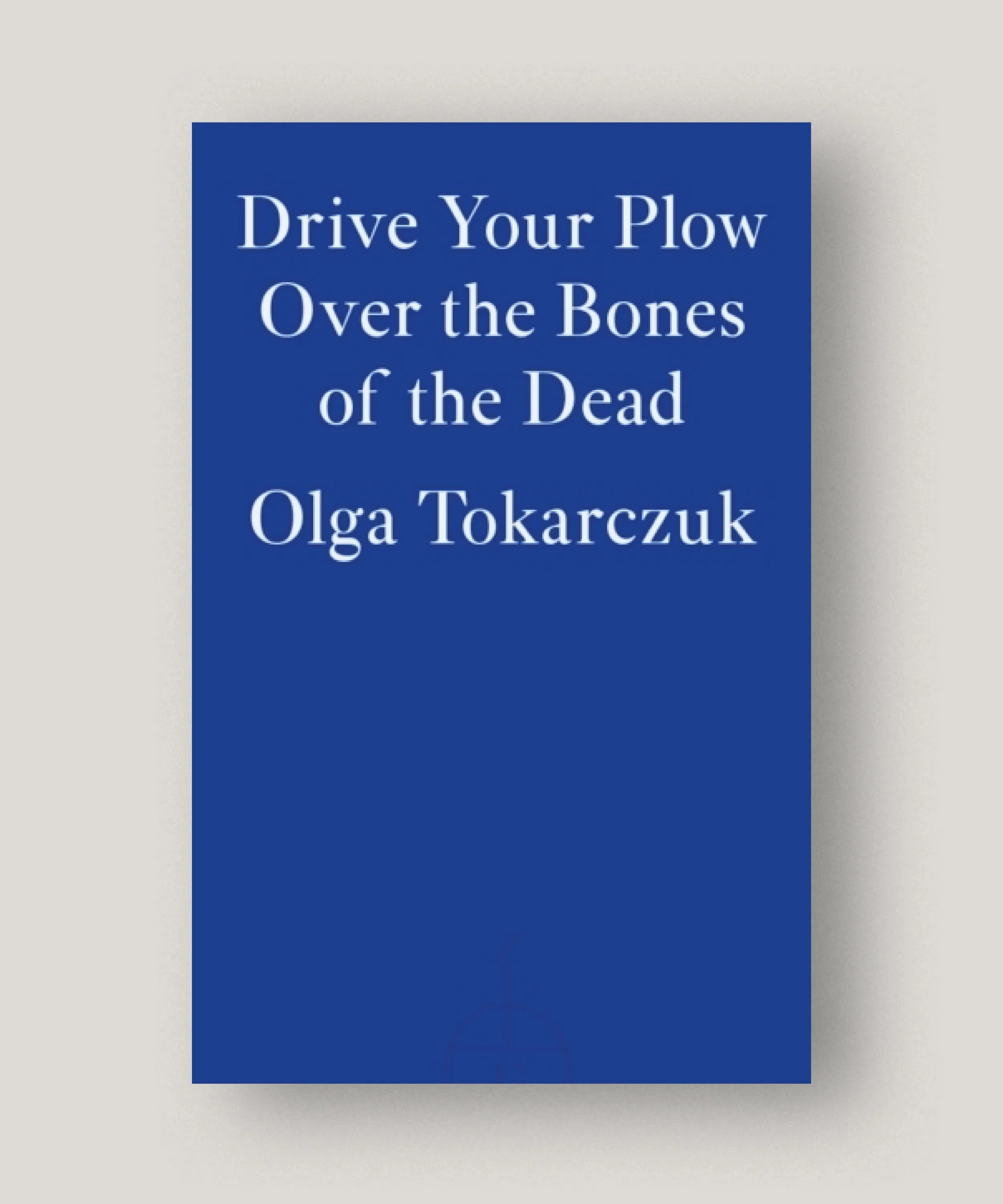 #driveyourplowoverthebonesofthedead #olgatokarczuk #tranquebar.jpg