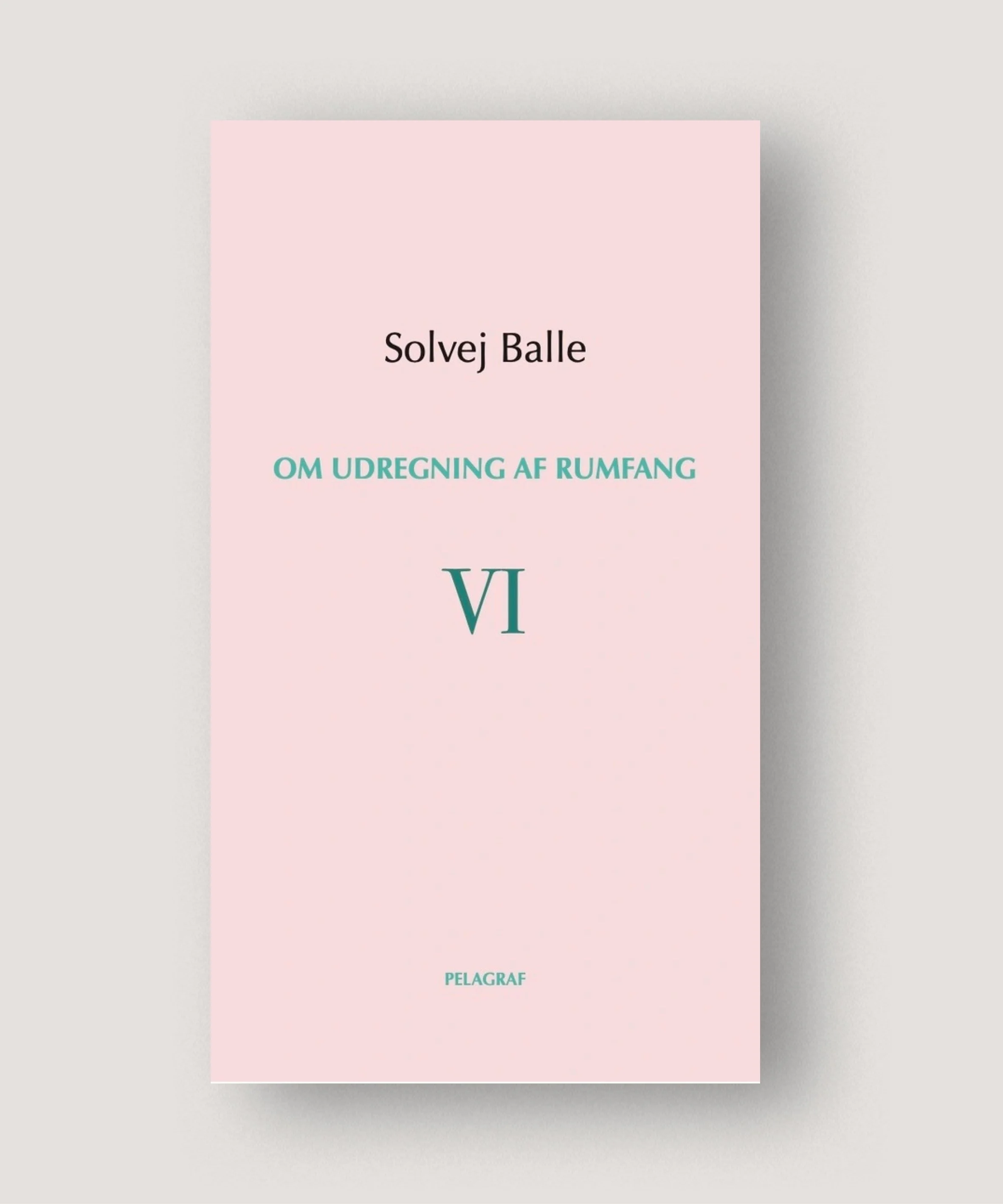 #omudregningenafrumfangVI#solvejballe#tranquebar.jpg