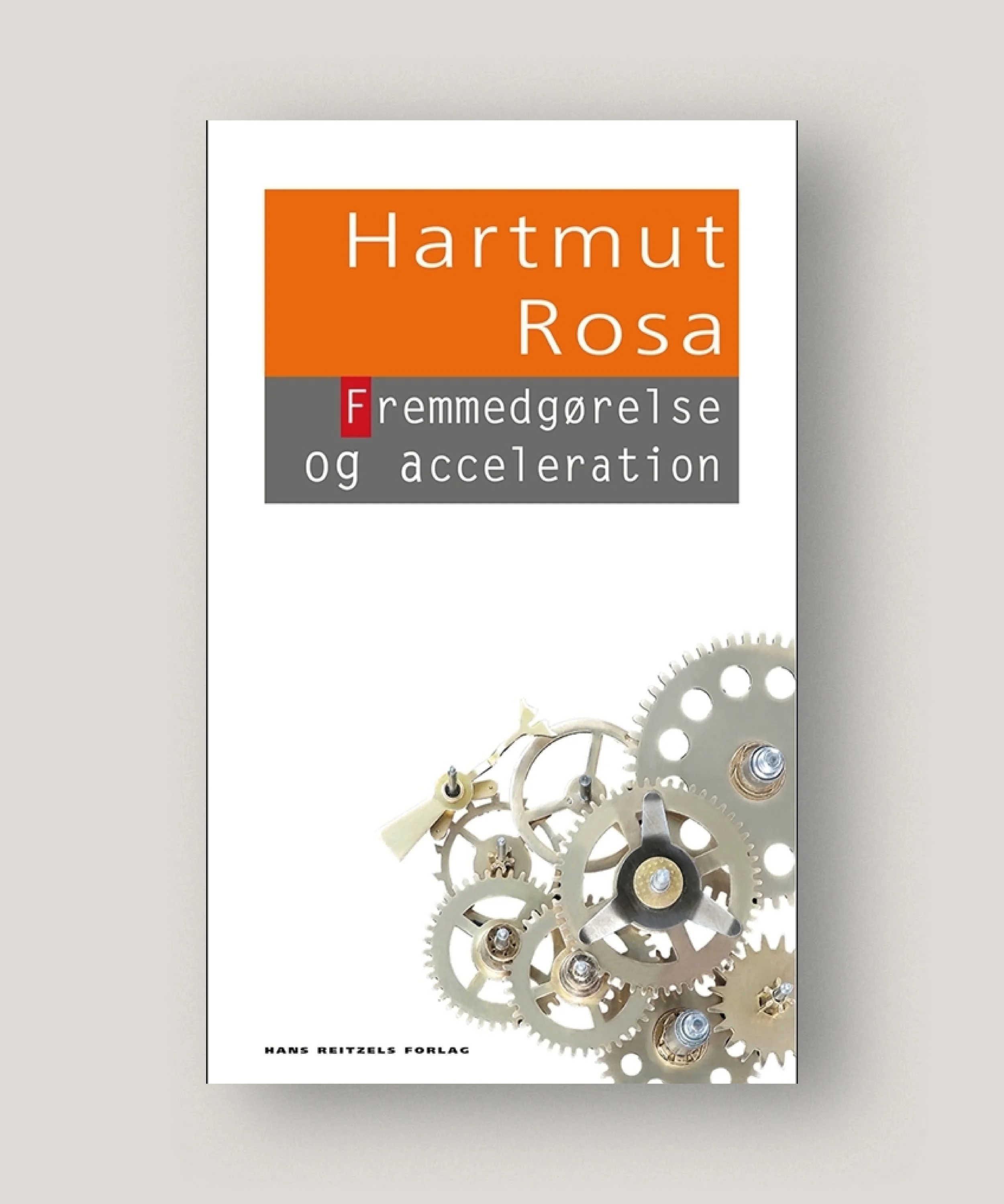Fremmedgørelse og acceleration – Hartmut Rosa