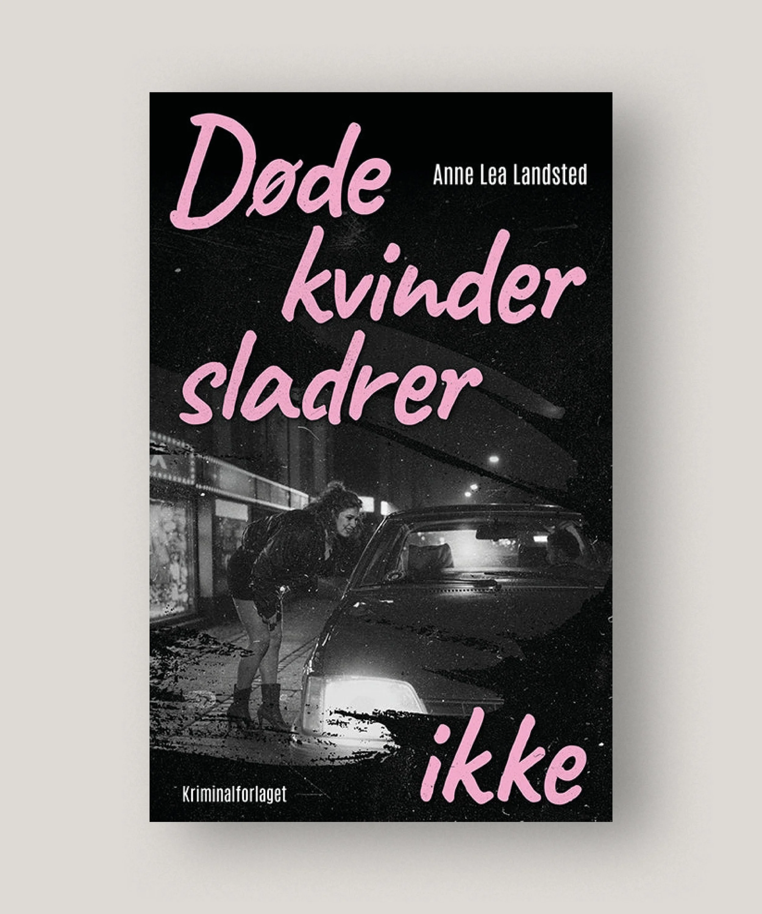 Døde kvinder sladrer ikke – Anne Lea Landsted