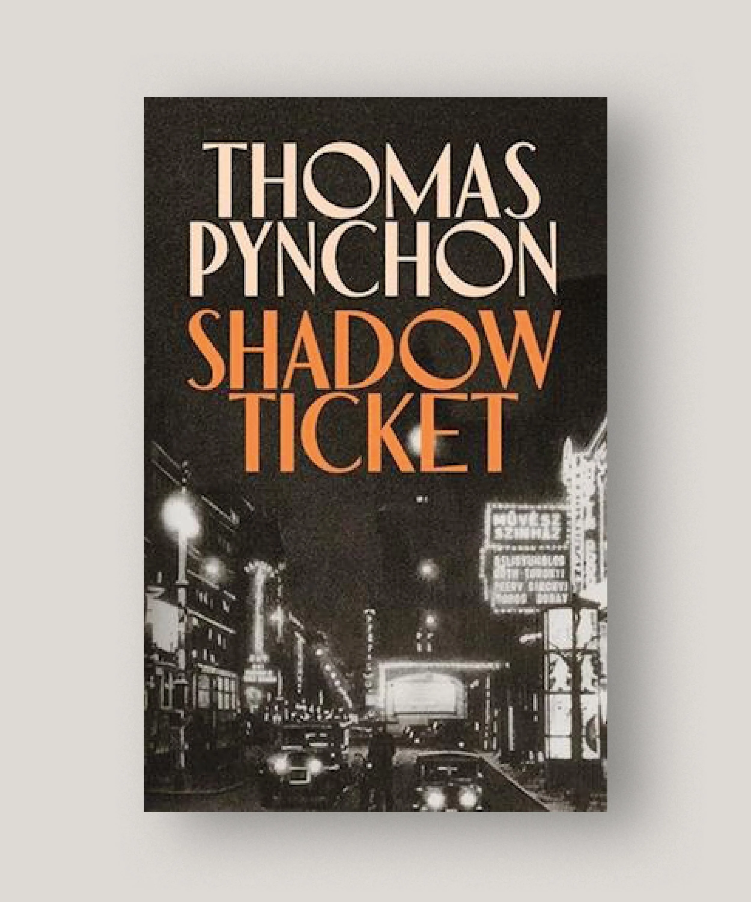 Shadow Ticket – Thomas Pynchon