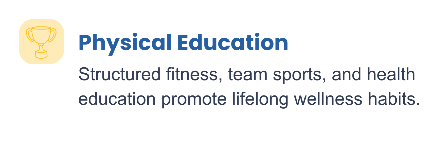 Icon of a trophy cup inside a yellow square and the text "Physical Education" with a description about promoting lifelong wellness habits through fitness, team sports, and health education.