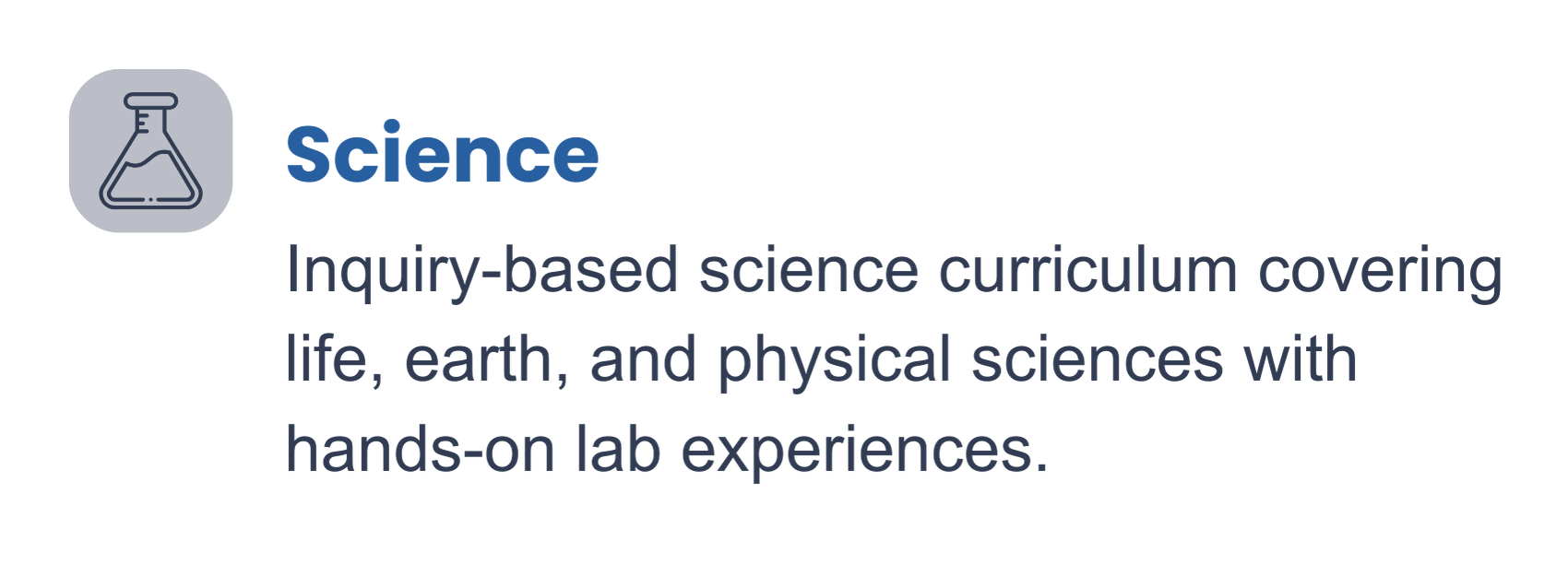 Icon of a laboratory flask next to the word "Science" and a description of an inquiry-based science curriculum covering life, earth, and physical sciences with hands-on lab experiences.
