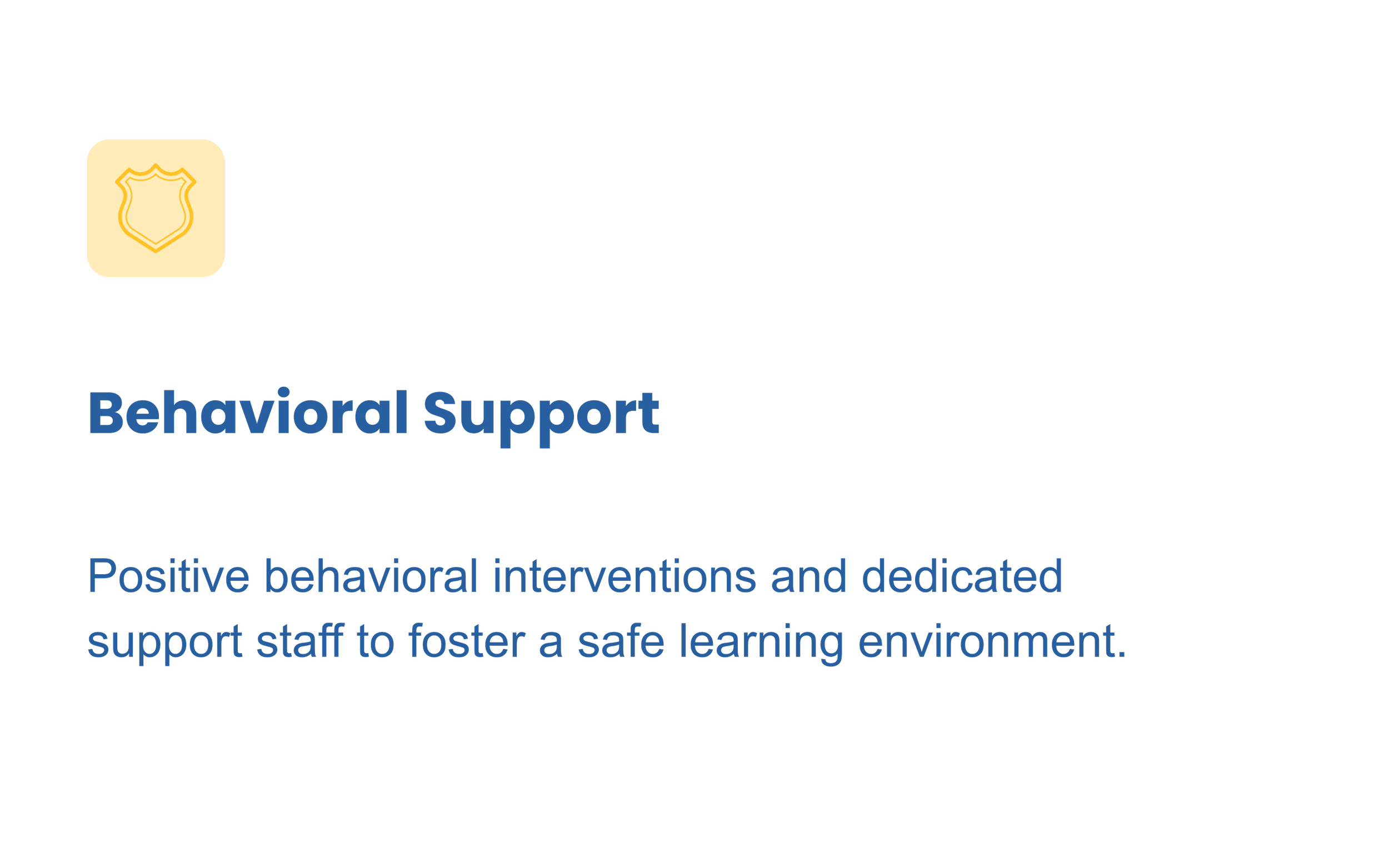 Logo for Behavioral Support with a yellow square icon, and text about positive behavioral interventions and dedicated staff fostering a safe learning environment.