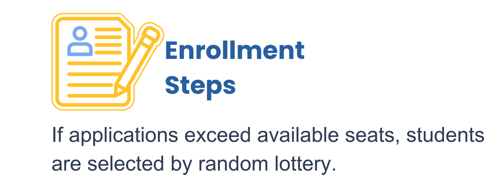 Information about enrollment steps indicating that if applications exceed available seats, students are selected randomly by lottery.