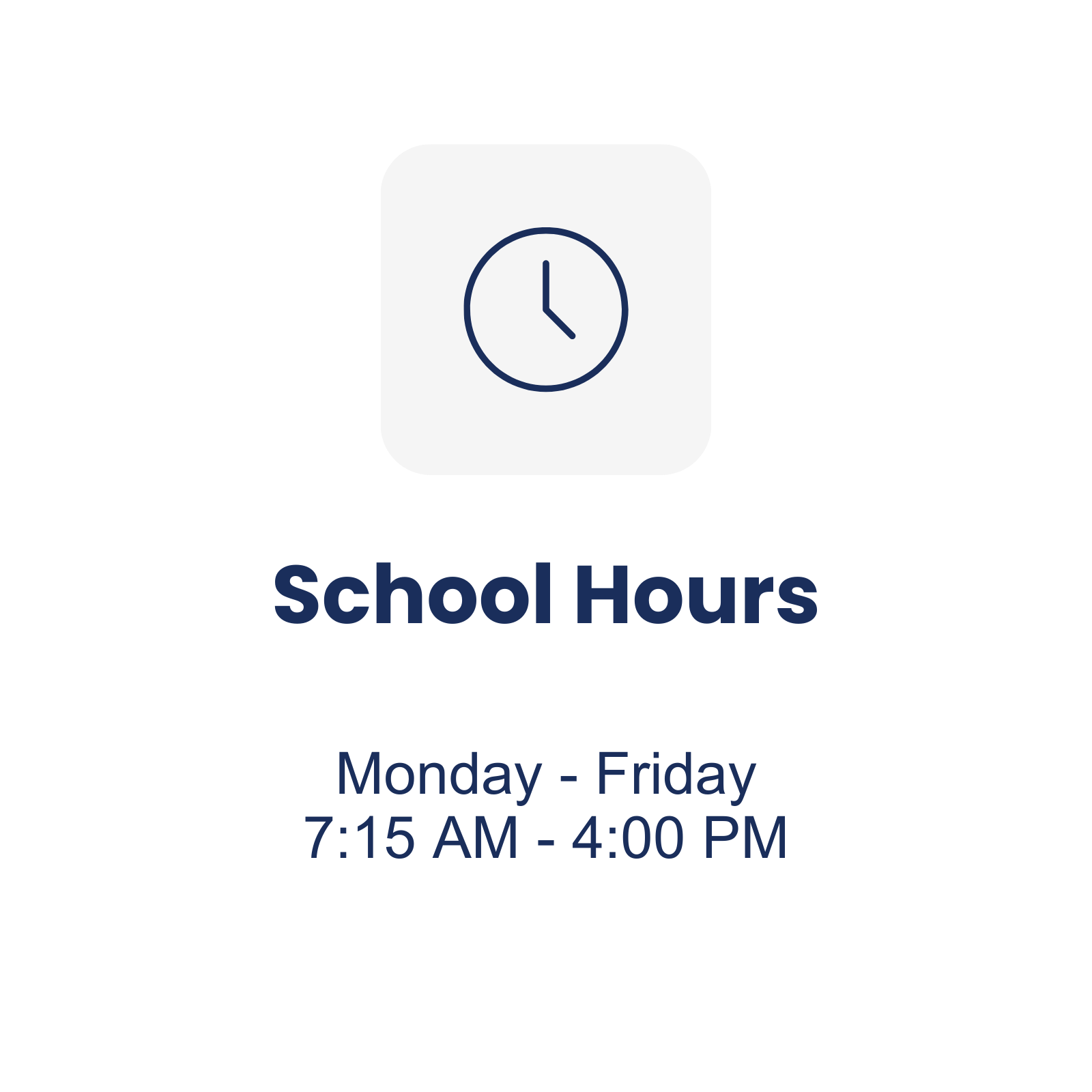 School hours sign showing Monday to Friday from 7:15 AM to 4:00 PM with a clock icon.