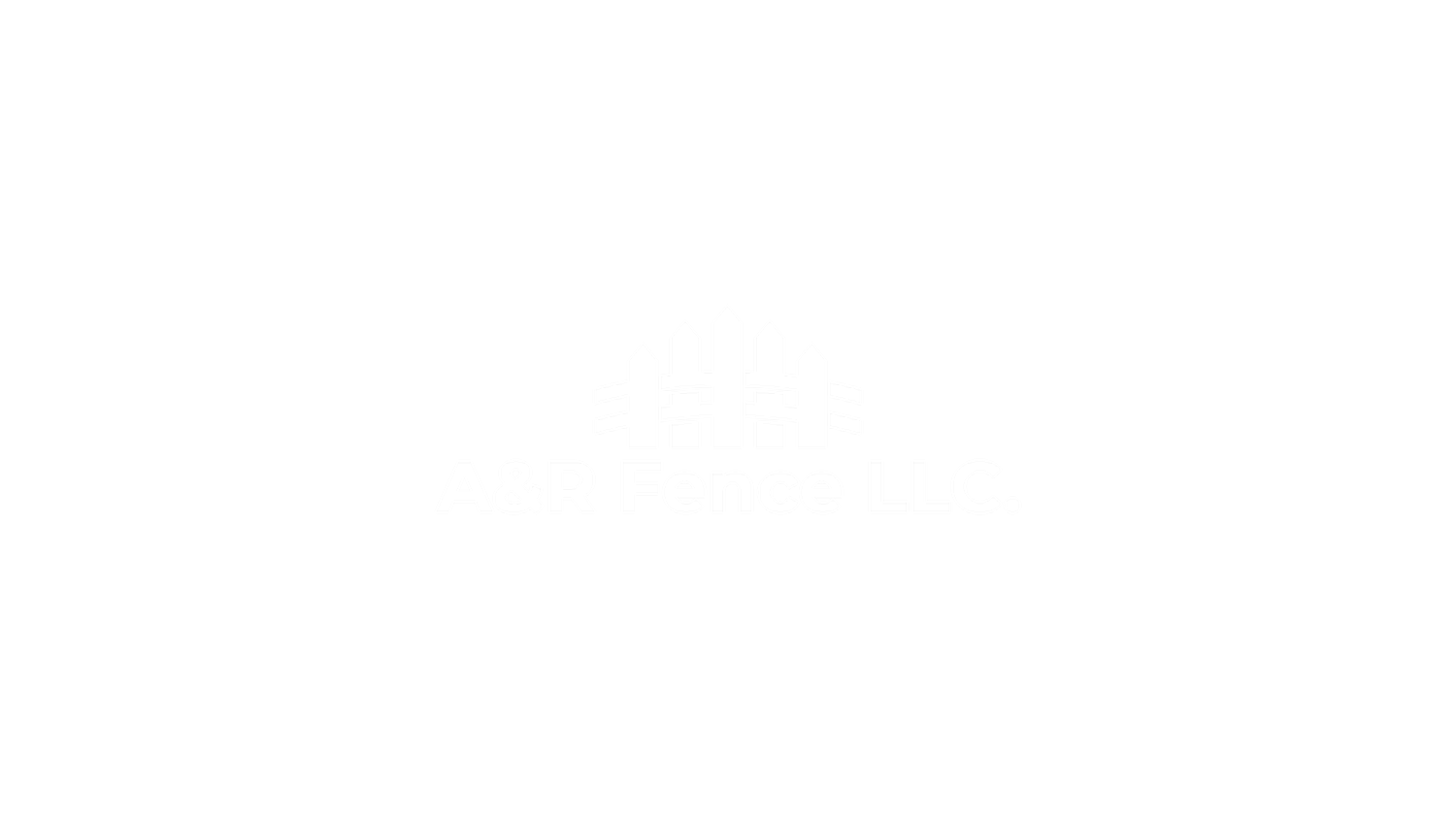 A&amp;R FENCE LLC.