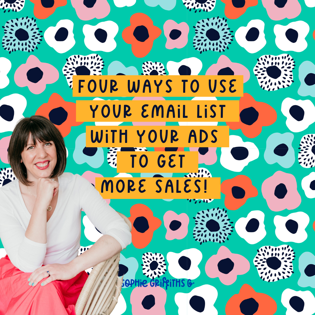 4 ways to use your email list with your ads to get more sales!
