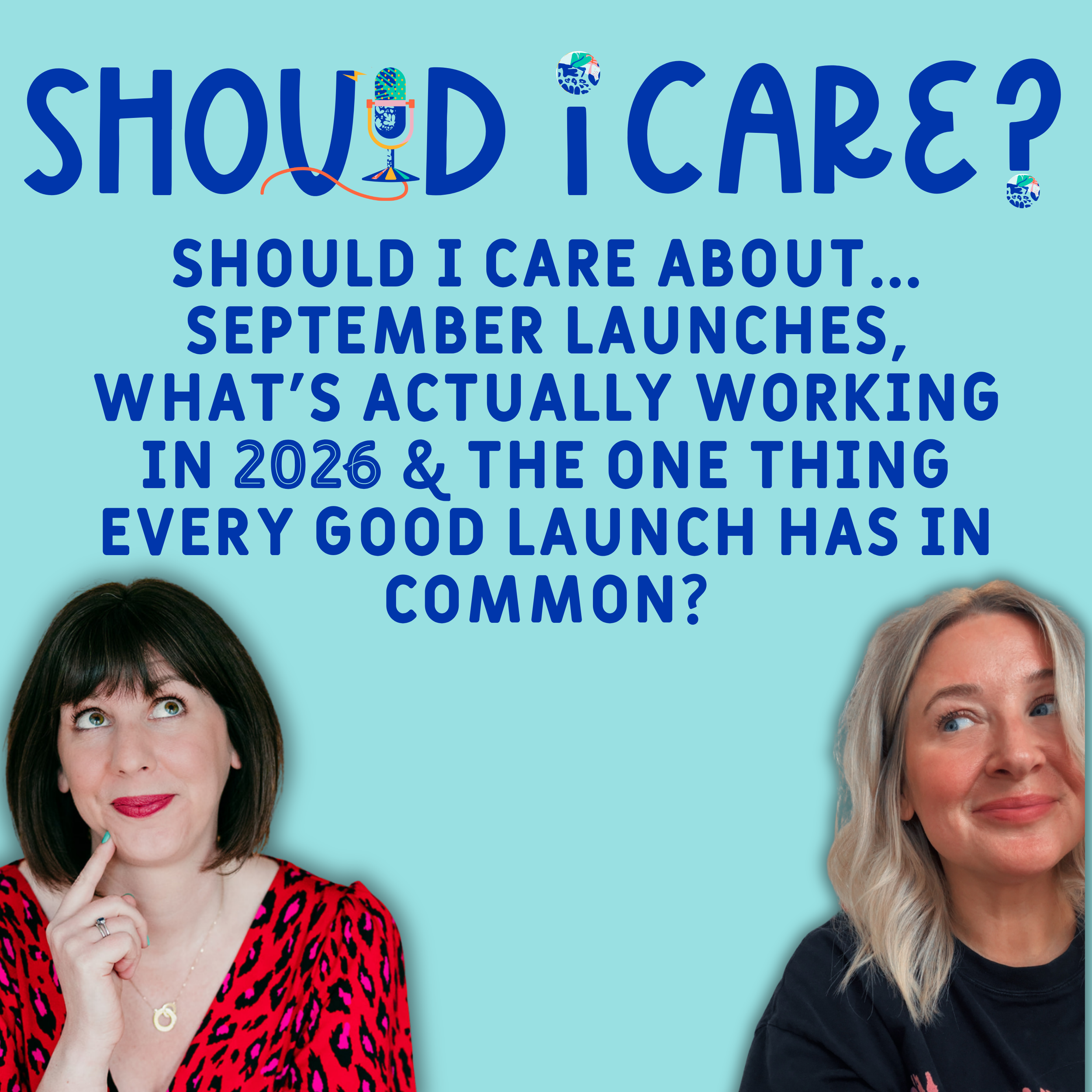 Ep 11: Should I Care About... September Launches, What's Actually Working In 2026 &amp; The One Thing Every Good Launch Has In Common?&nbsp;