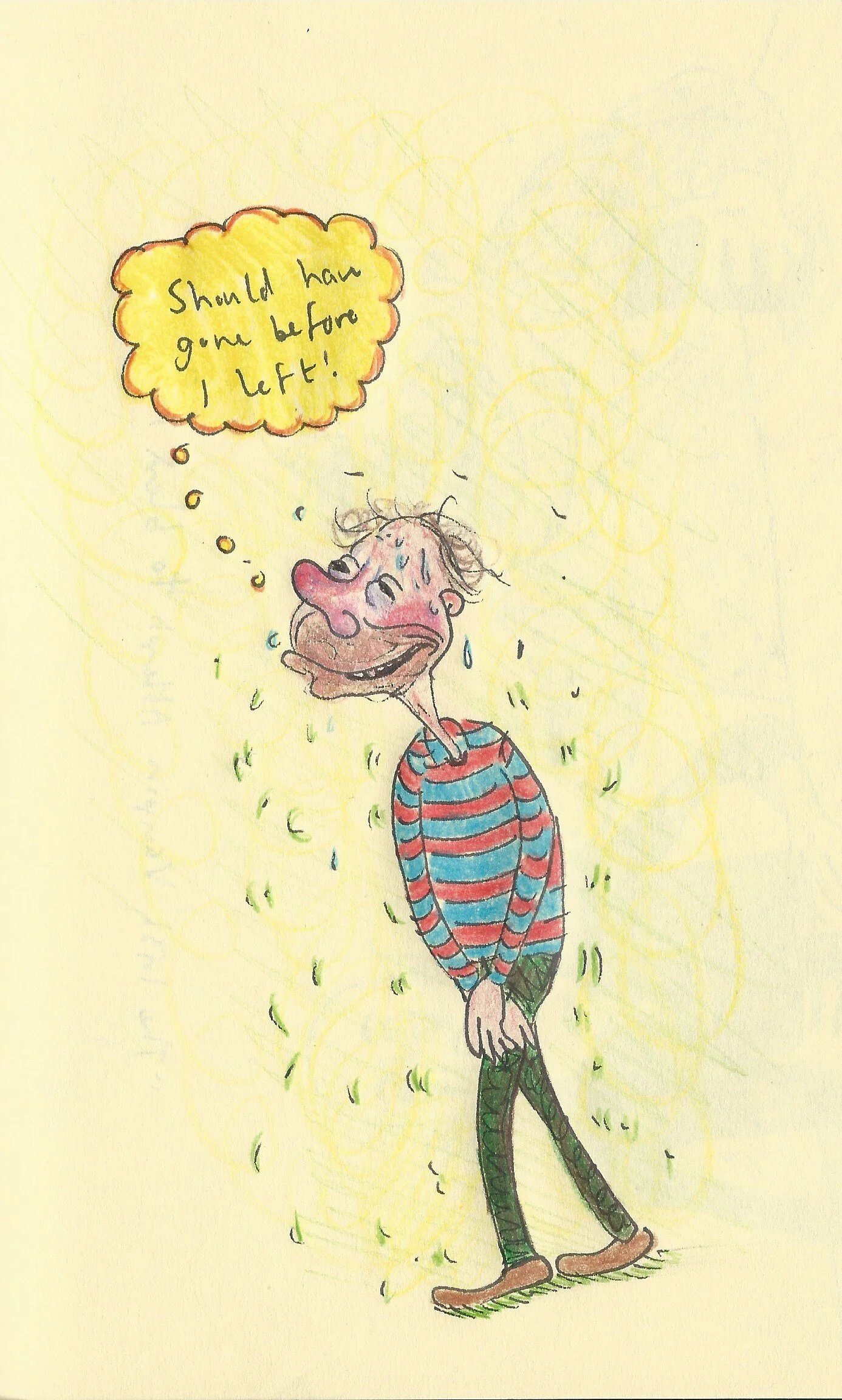 He should have taken a piss in the Bath before he left! Ha ha, that’ll teach him!