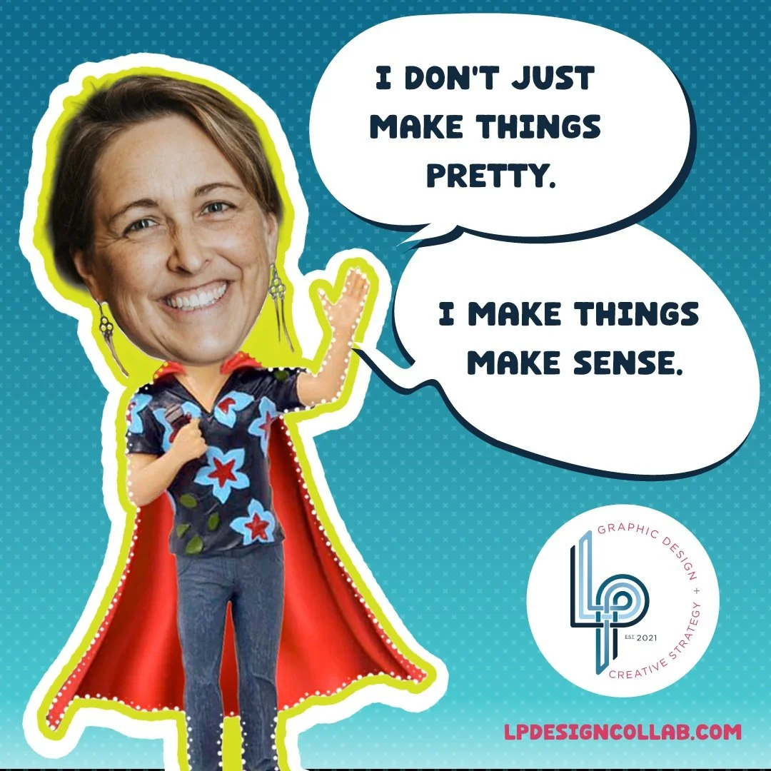 I didn&rsquo;t become a graphic designer to make things pretty. I became one to make things make sense. 😉

With a degree in architecture and 20+ years in graphic design, I&rsquo;ve learned that one of my greatest strengths is seeing the structure be