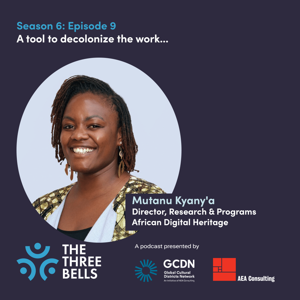 S6:E9 A tool to decolonize the work... Mutanu Kyany'a, Director of Research &amp; Programs, African Digital Heritage