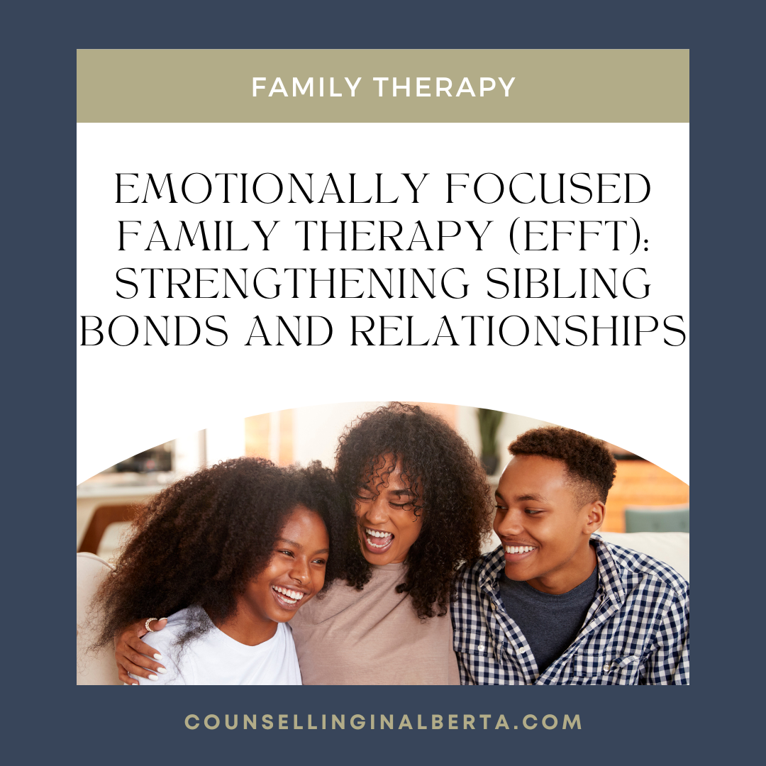 Siblings Pra Strengthening Sibling Bonds with EFFT | Alberta — Williamson ...