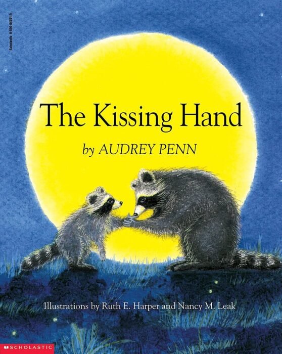 [AUGUST SPECIAL] The Kissing Hand by Audrey Penn, illustrated by Ruth E. Harper and Nancy M. Leak. Chester’s mother helps him gain his own confidence about starting school.