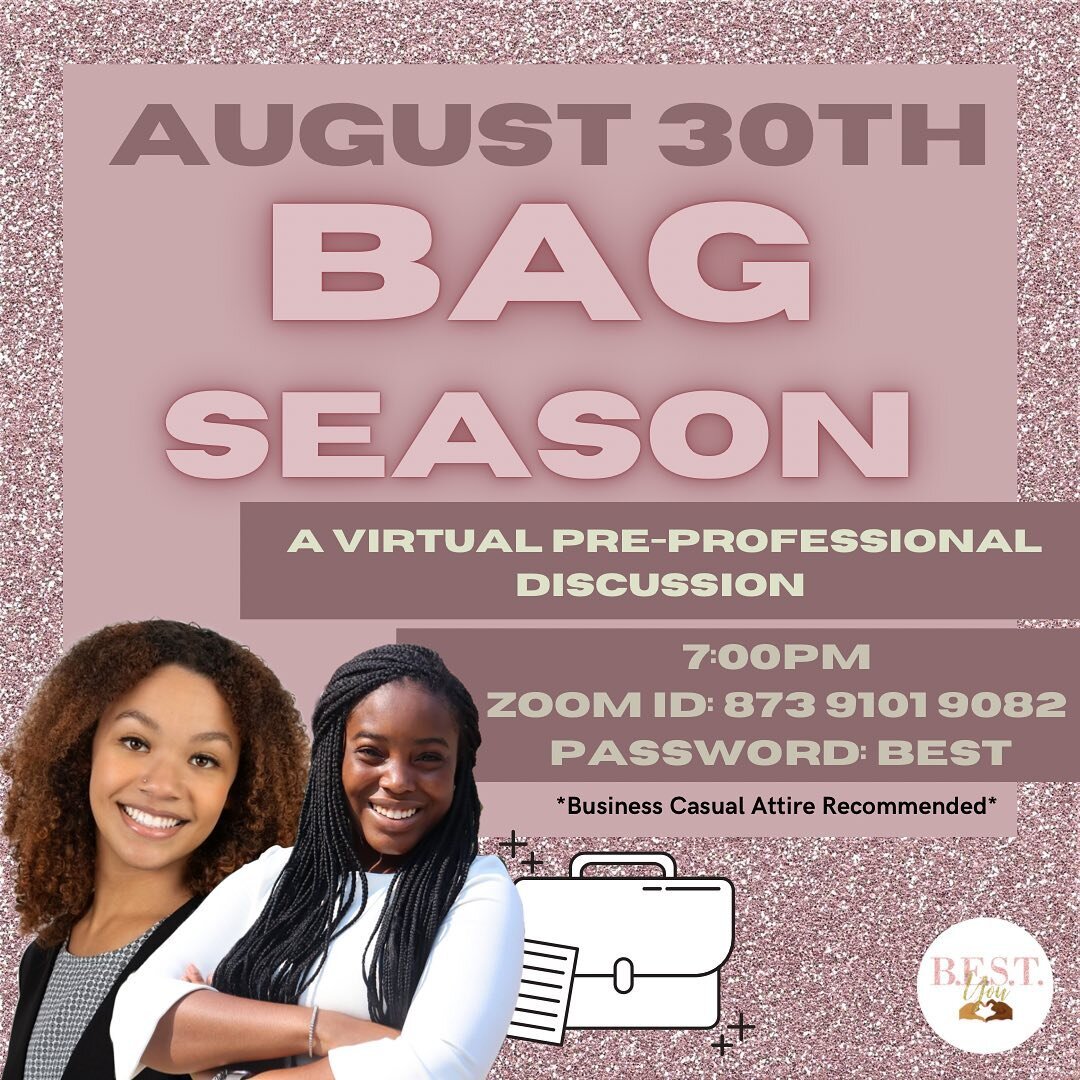 Welcome Week Day 2! Join us for today&rsquo;s event titled &ldquo;Bag Season&rdquo; In this event the team will share tips and resources on how to secure the bag with internships and academics. We will discuss resources such as LinkedIn, handshake, a