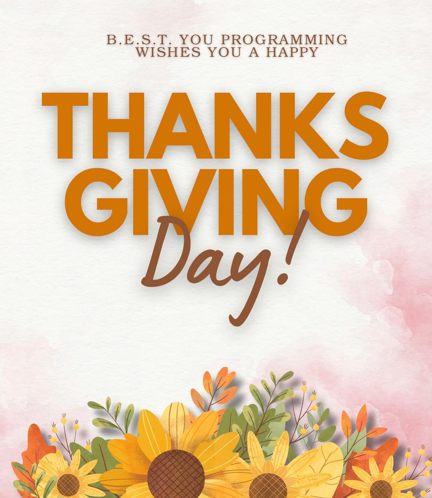 Happy Thanksgiving from B.E.S.T. You Programming! 🩷💛Today, we celebrate gratitude, love, and the power of community. May your day be filled with warmth, joy, and countless reasons to give thanks.🍁