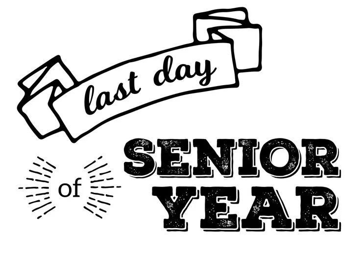 SENIORS LAST DAY OF SCHOOL