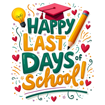 LAST DAY OF SCHOOL