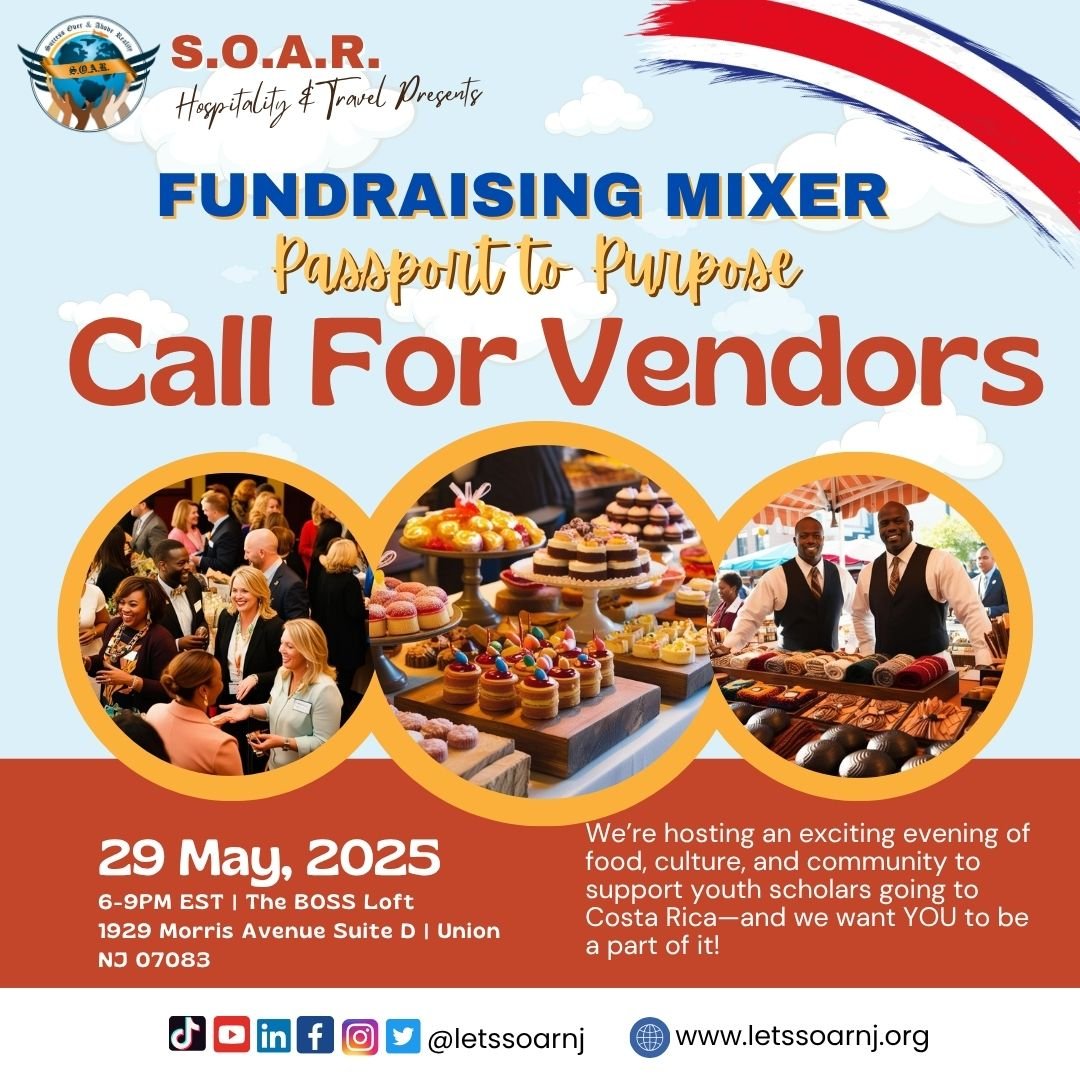 🎉 𝐂𝐚𝐥𝐥𝐢𝐧𝐠 𝐀𝐥𝐥 𝐕𝐞𝐧𝐝𝐨𝐫𝐬! 🌍
Be part of S.O.A.R. H&T’s Fundraising Mixer: Passport to Purpose on May 29th at The BOSS Loft in Union, NJ!
We’re inviting food and dessert vendors—especially those with a Costa Rica