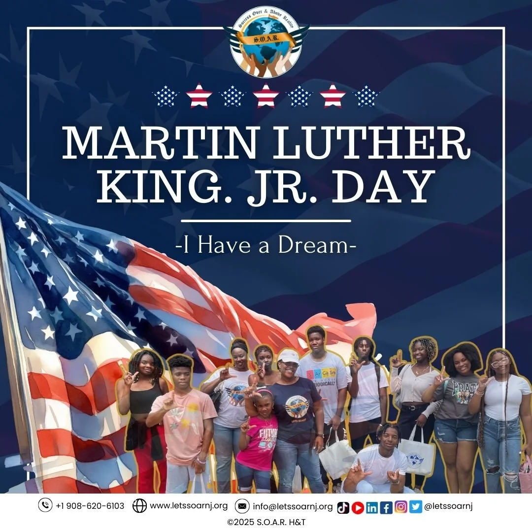 Today, we honor the life and legacy of Dr. Martin Luther King Jr., whose vision reminds us that dreams have the power to move people, open doors, and change the world.

At S.O.A.R., we are committed to empowering youth to dream beyond boundaries, exp