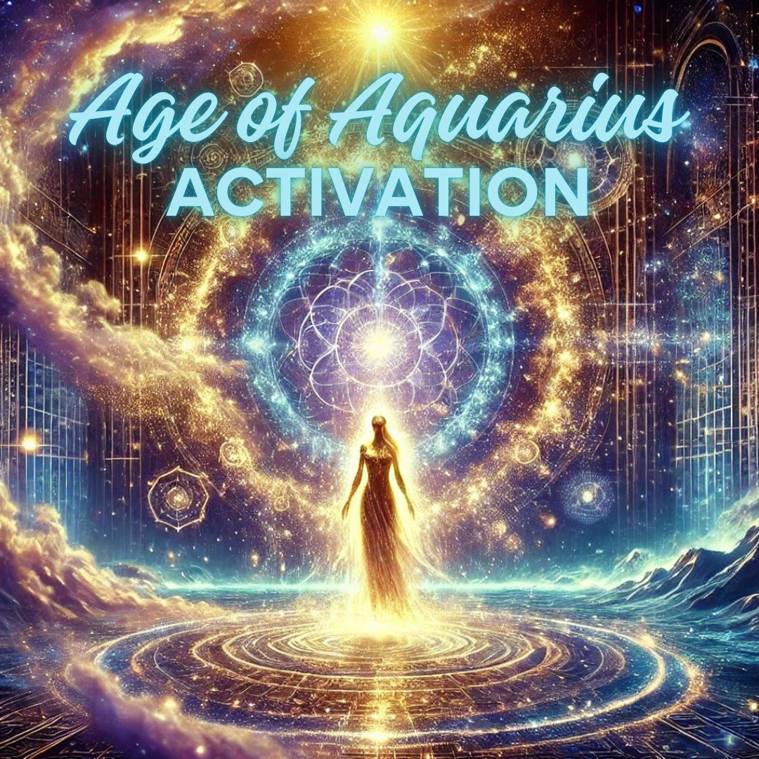 Age of Aquarius Activation with title only.jpg