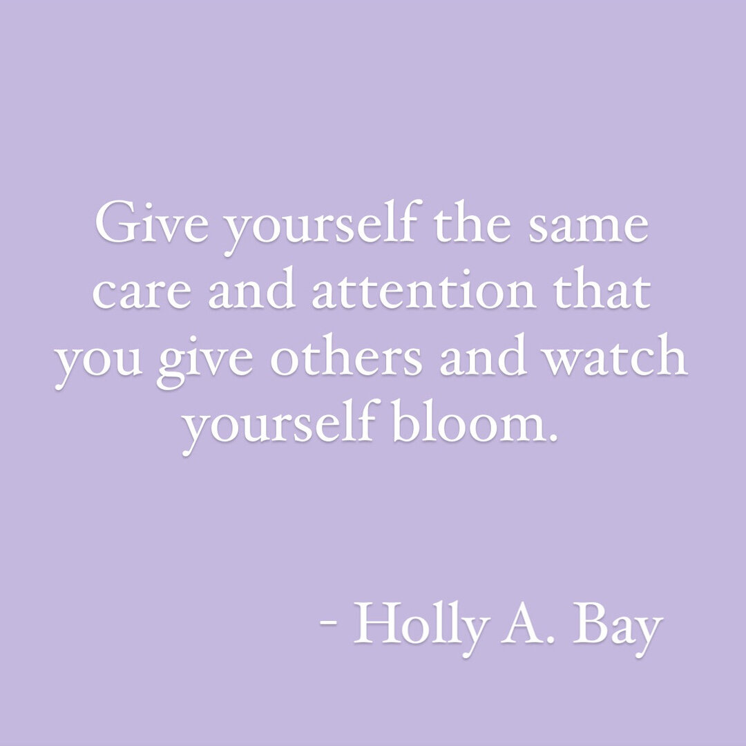 It's so easy to put yourself last, or ignore yourself altogether! Use this as your reminder to invest in yourself...and maybe buy yourself some flowers! (the word bloom makes me want to buy flowers)