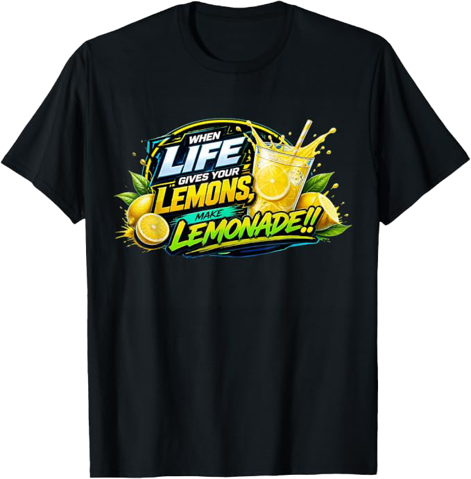 Black T-shirt with vibrant graphic featuring lemons, a glass of lemonade with a straw, and the text 'When life gives you lemons, make lemonade!!' in bright colors.