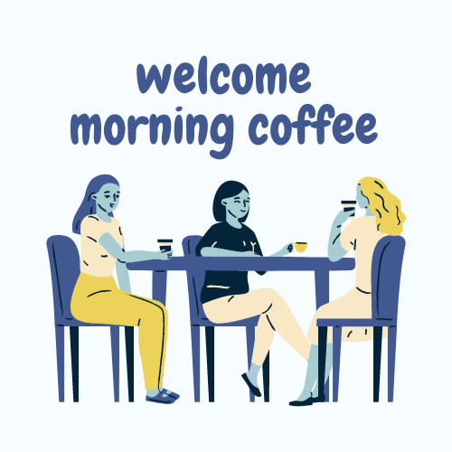 Welcome Morning Coffee