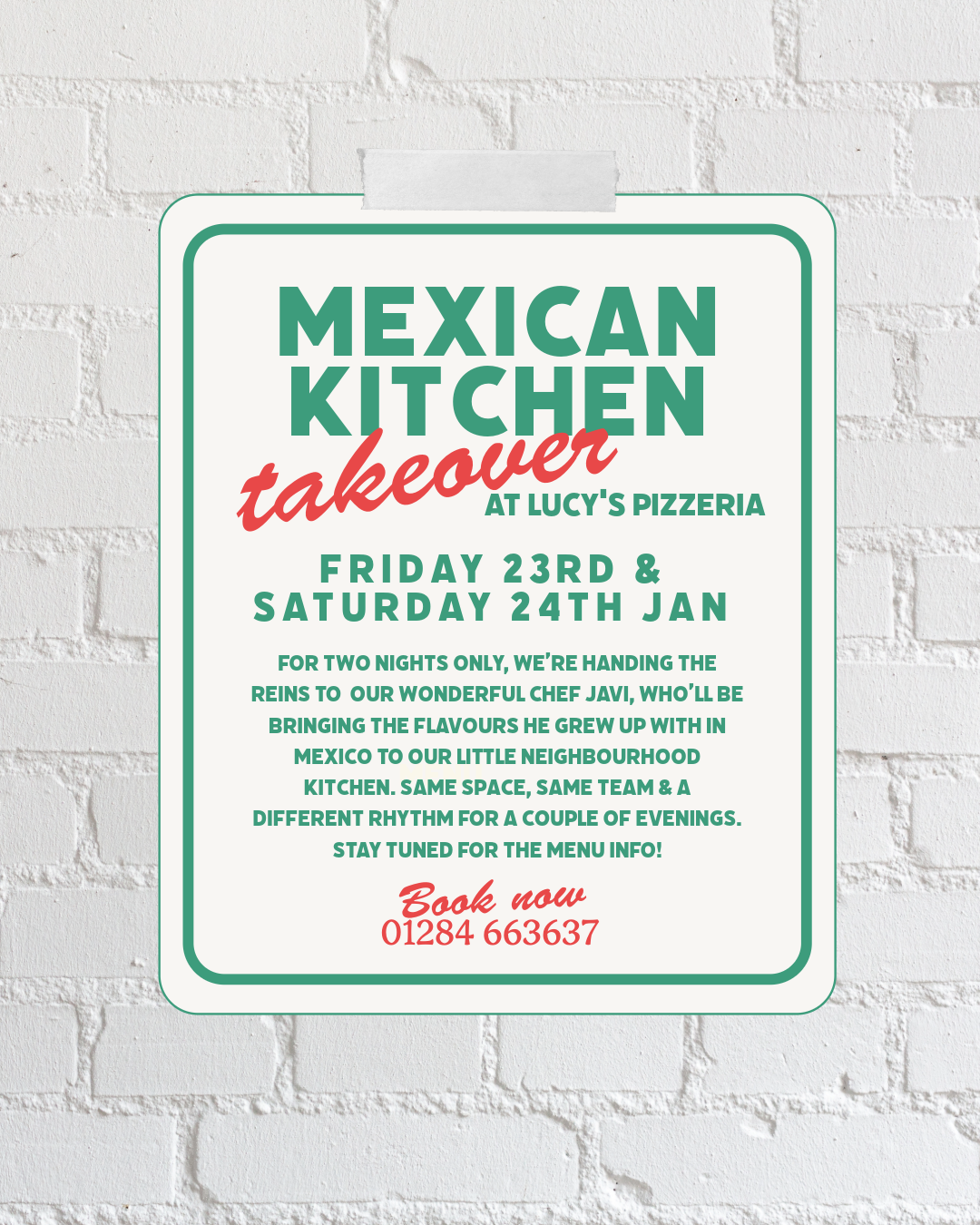 Poster advertising Mexican kitchen takeover at Lucy7s Pizzeria on Friday 23rd and Saturday 24th January, with details about two nights of Mexican flavors and a contact number for bookings.