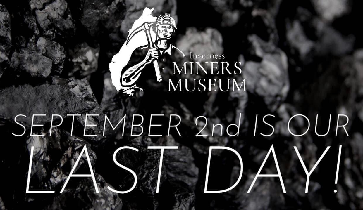 After a very exciting and productive summer at the Inverness Miners Museum, we are announcing that this coming Friday, September 2nd will be our last day open for 2022. 

If you want to stop by the museum this year, you only have five days left to do