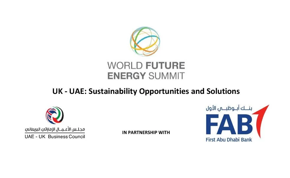 UK UAE Sustainability Opportunities and Solutions Day at the World Future Energy Summit — UAE