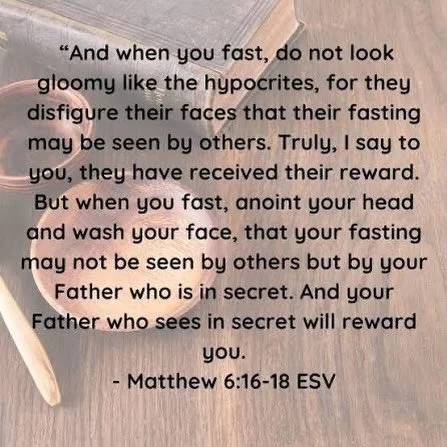 Fasting is the intentional practice of giving up something, often food, to seek God with greater focus. It reminds us that our deepest satisfaction and strength come from Him alone. This week, choose a meal where you can obstain from eating, and inst