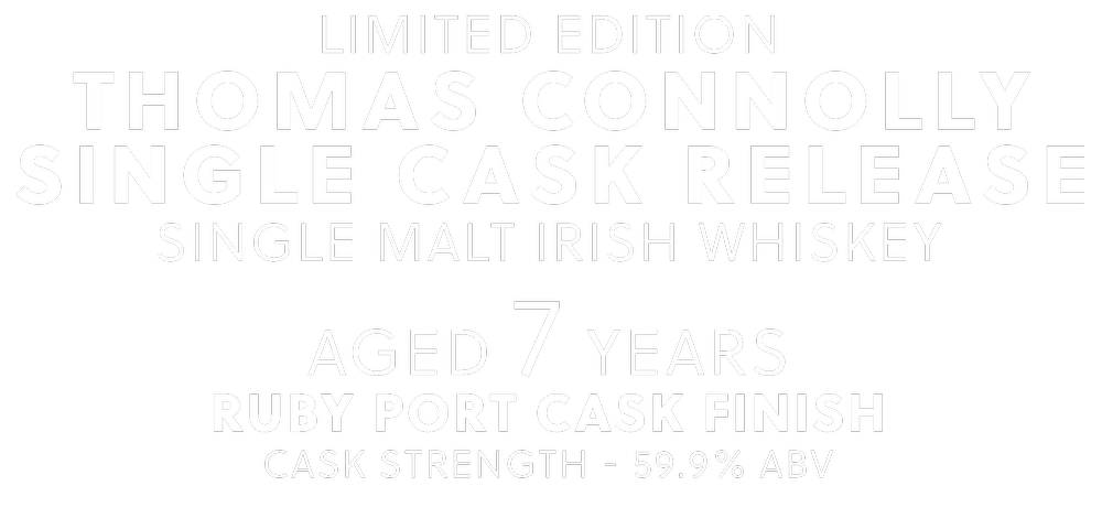 Single Cask Release Ruby Port Finish — Thomas Connolly Sligo