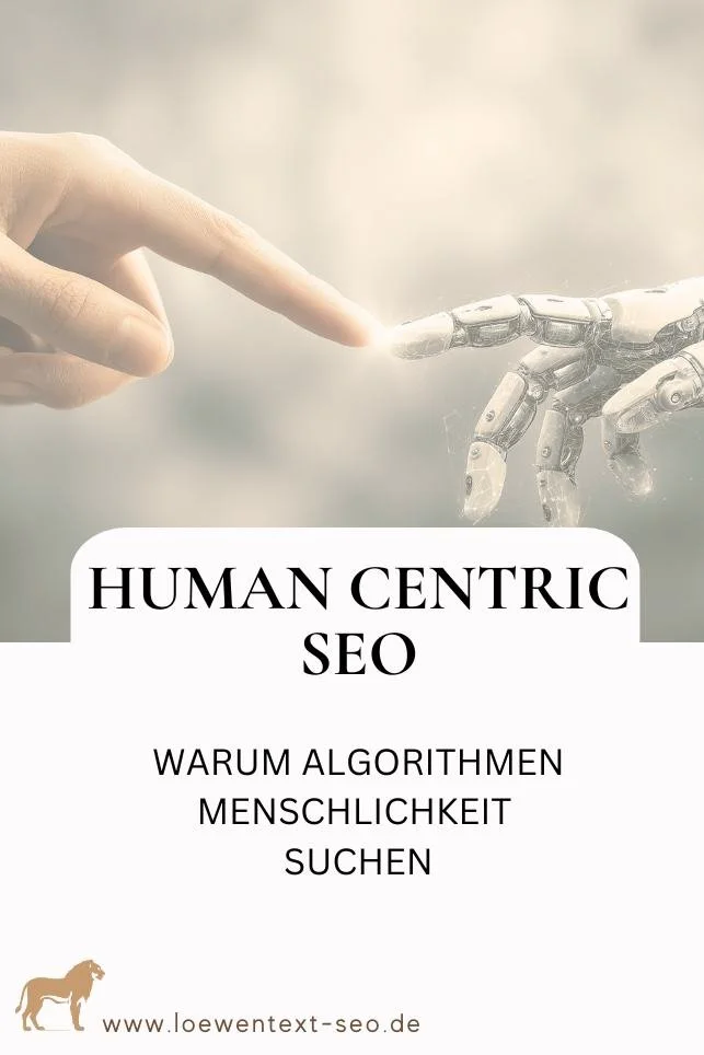 Human Centric SEO: Warum Algorithmen Menschlichkeit suchen