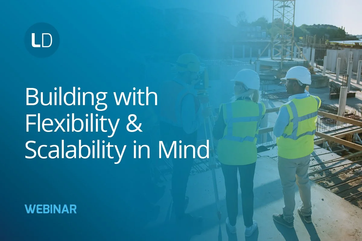 Webinar: Building with Flexibility &amp; Scalability in Mind