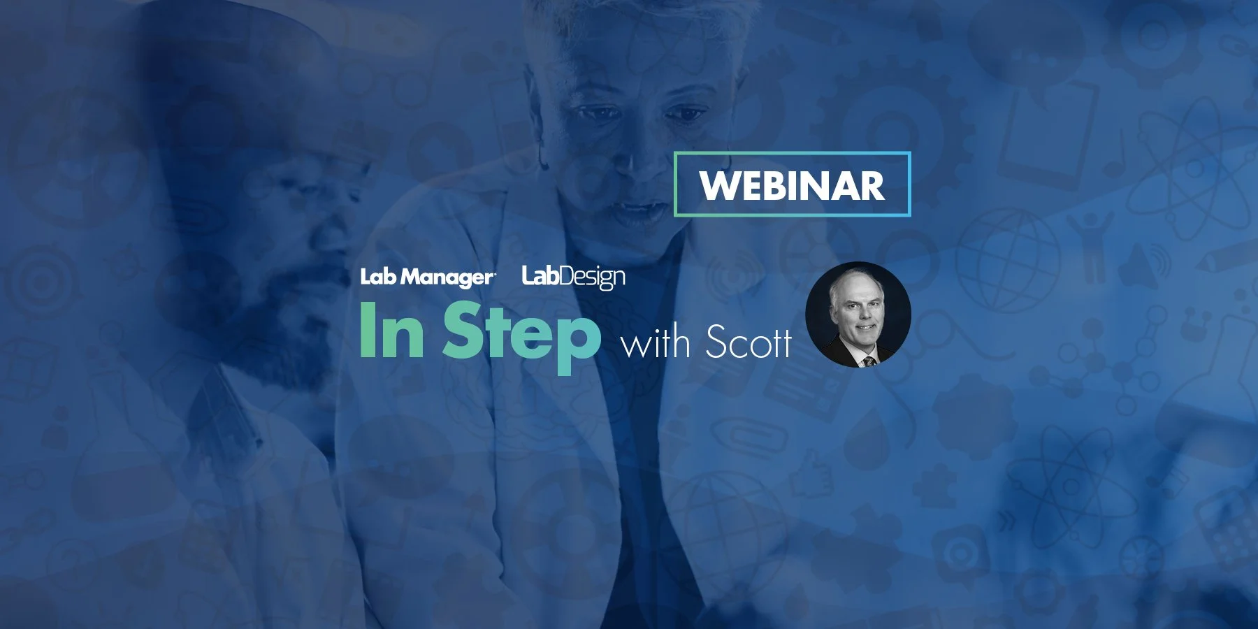 Webinar: In Step with Scott: Demystifying How Lab Managers Decide