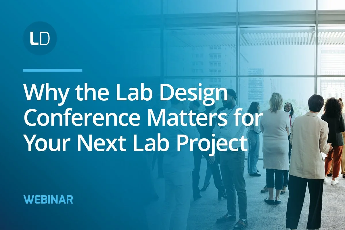 Webinar Preview: Why the Lab Design Conference Matters for Your Next Lab Project