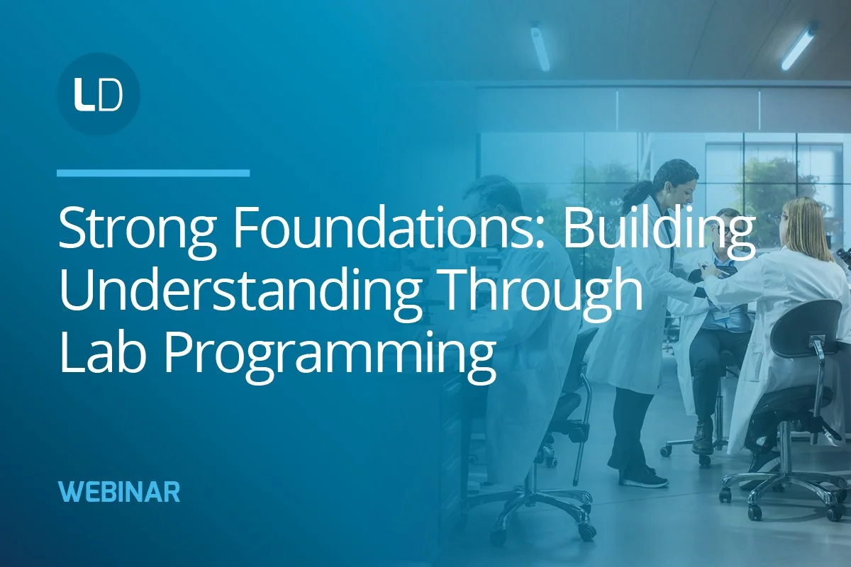 On Demand Webinar: Strong Foundations: Building Understanding Through Lab Programming