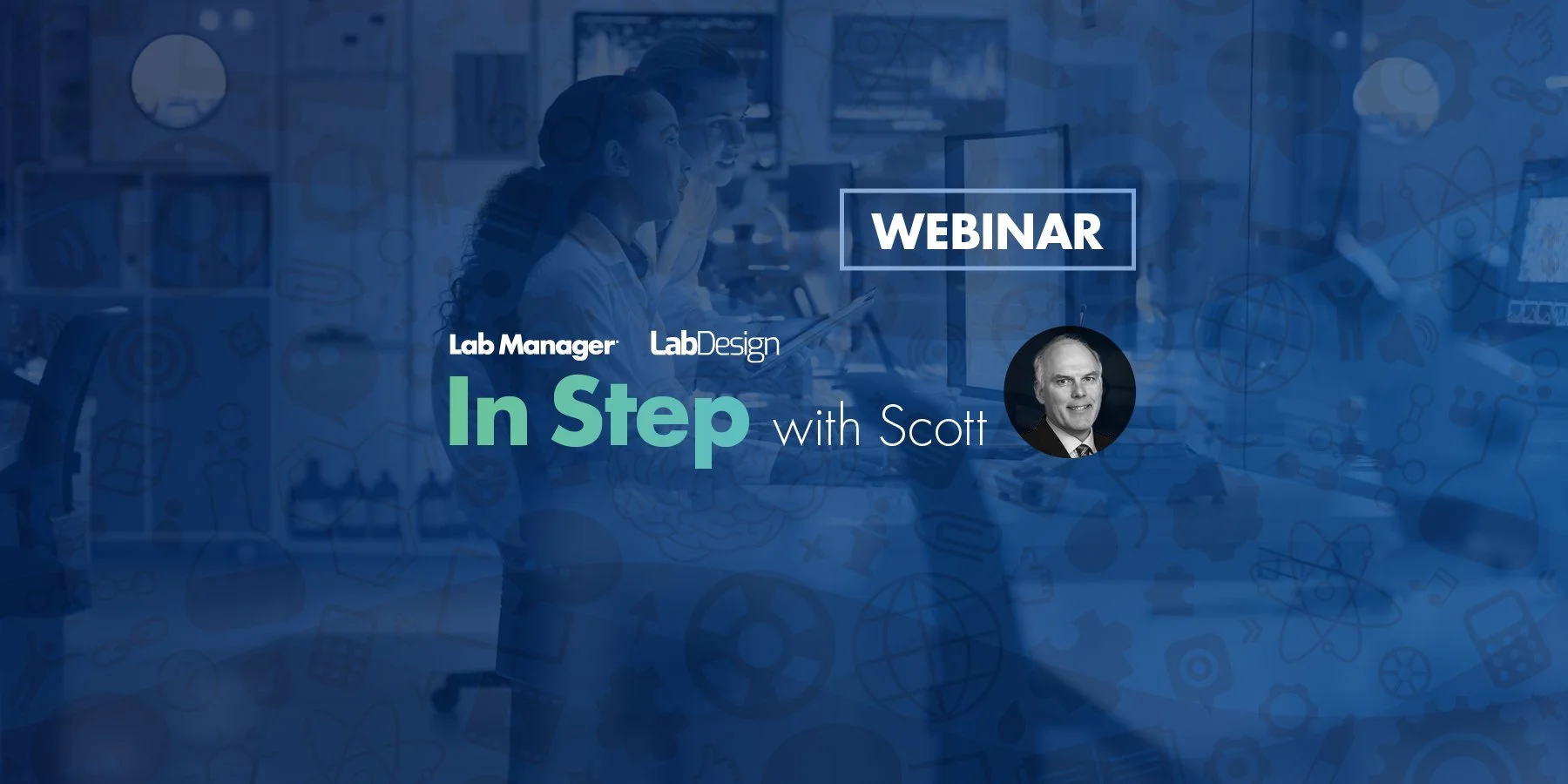 In Step with Scott: How to Help Lab Managers Champion Your Solution