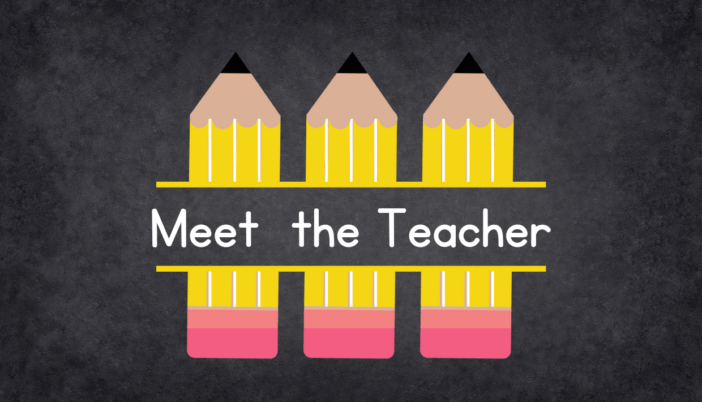 MEET THE TEACHER (9:45 AM - 11:15 AM By Classes)