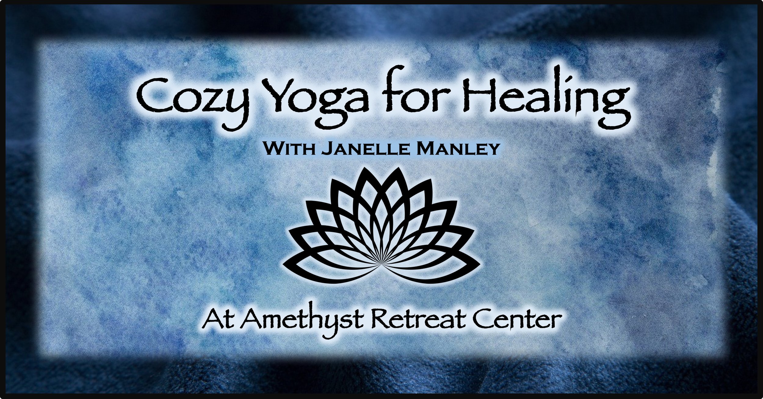Cozy Yoga for Healing — Amethyst Retreat Center
