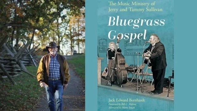 Anthropologist and Journalist Jack Bernhardt Presents Bluegrass Gospel: The Music Ministry of Jerry and Tammy Sullivan