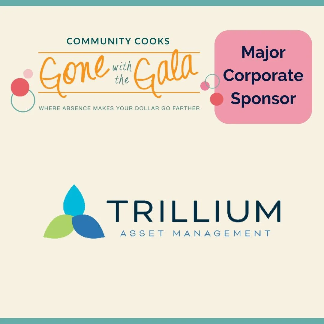 🚀 Thank you to Trillium Asset Management, a Major Corporate Sponsor of Gone with the Gala 2026, for your steady support of Community Cooks this year and for so many years 💙

Founded in 1982, Trillium Asset Management is a pioneer in values-driven i
