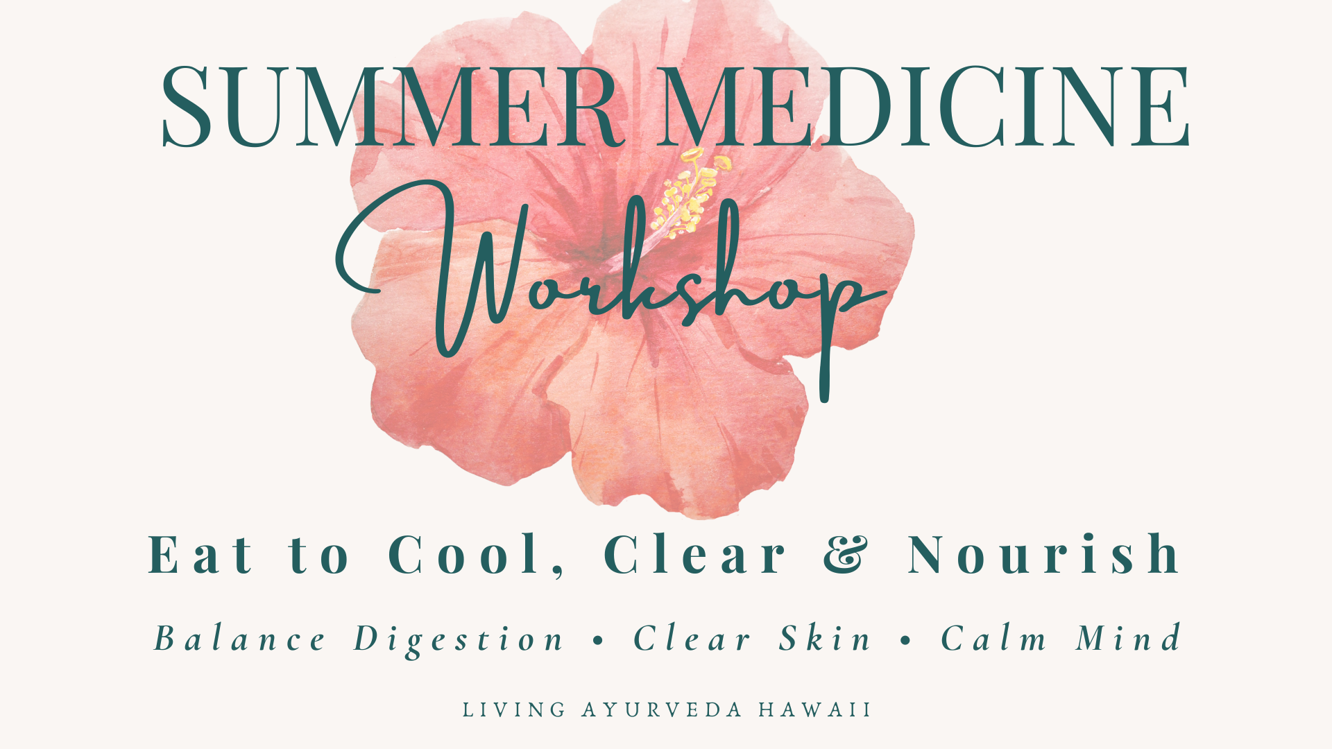 Summer Medicine Workshop: Eat to Cool, Clear &amp; Nourish