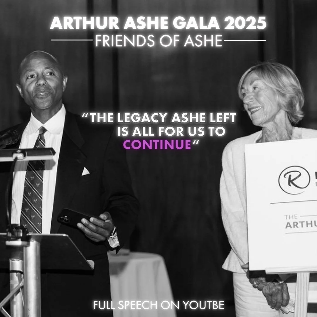 We were lucky to have special guests and close friends of Arthur Ashe, Kevin Dowdell & Ingrid Lofdahl-Bentzer, attend and speak at our Gala this summer. We are so grateful to have had them join us for this special event! Hear their stories about