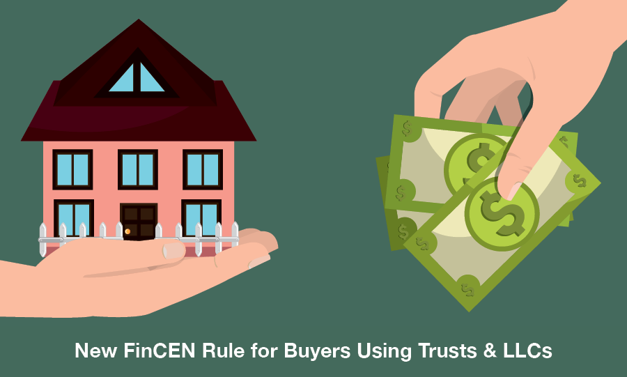 New FinCEN Rule Alert: Big Changes for Buyers Using Trusts &amp; LLCs