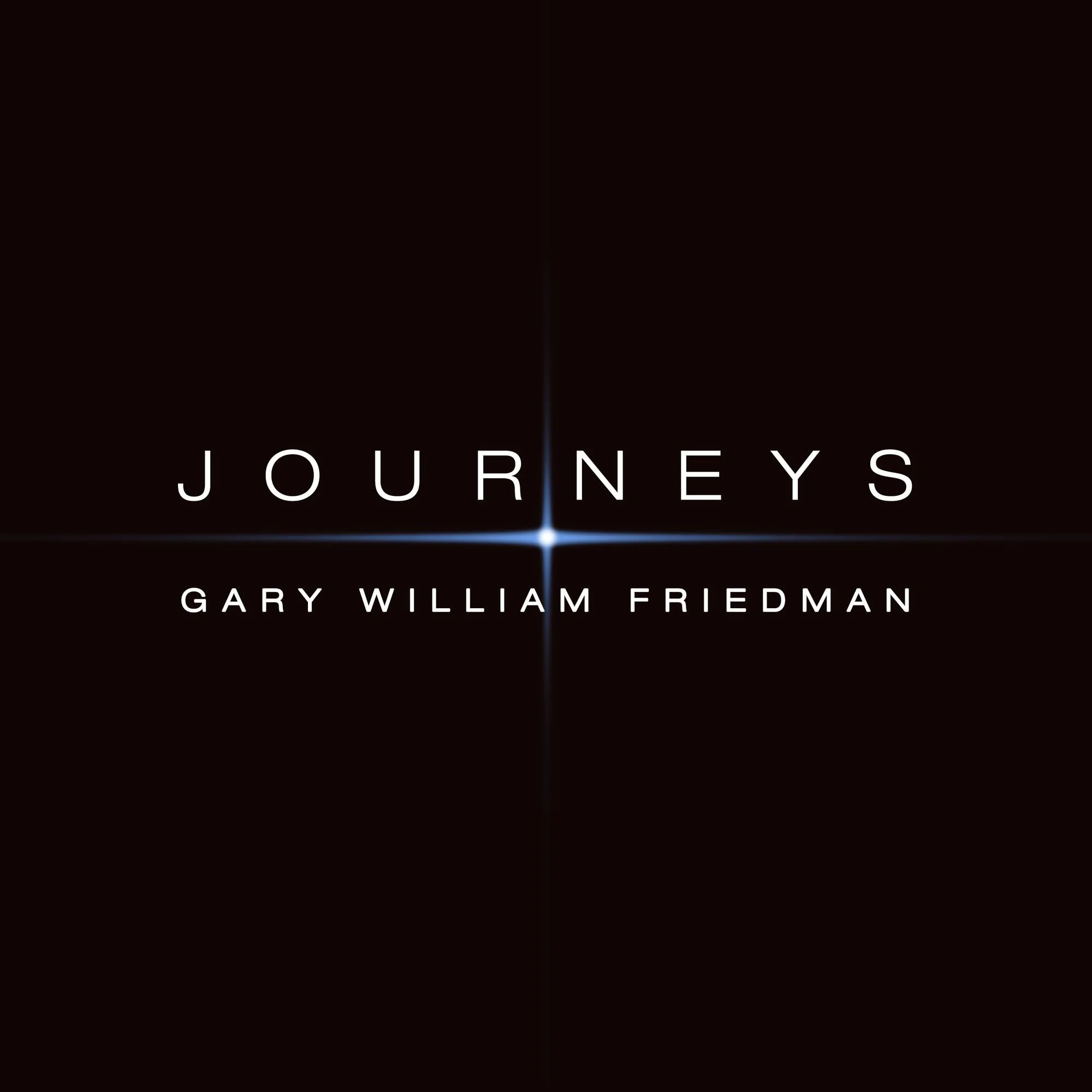 Gary William Friedman - Journeys