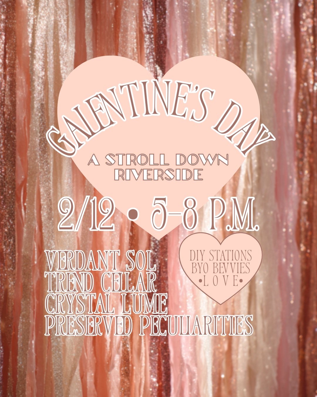 Galentine’s Day: A Stroll Down Riverside